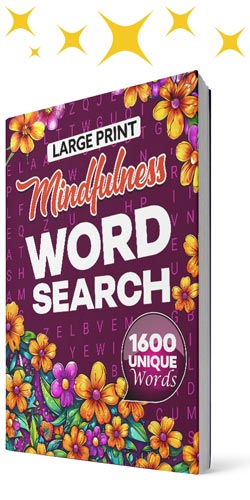 Large Print Mindfulness Word Search for Adults: 1600 Positive and Inspirational Words for Good Vibes and Peaceful Minds